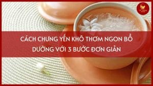 Cách chưng yến khô ảnh đại diện